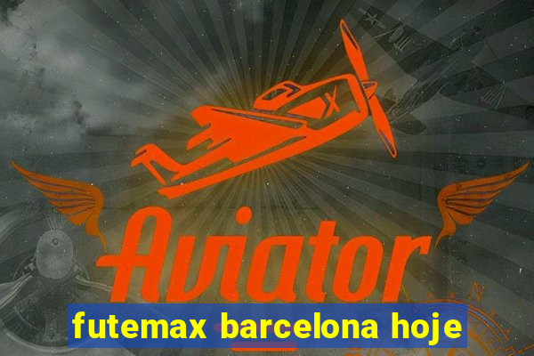 futemax barcelona hoje